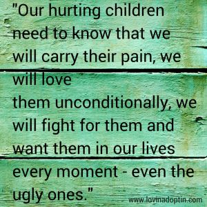 hurting children need to know that we will love them unconditionally