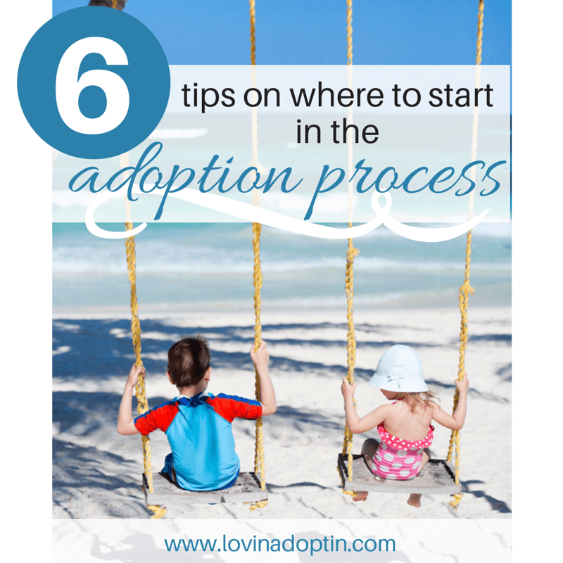 6 tips on where to start in the adoption process